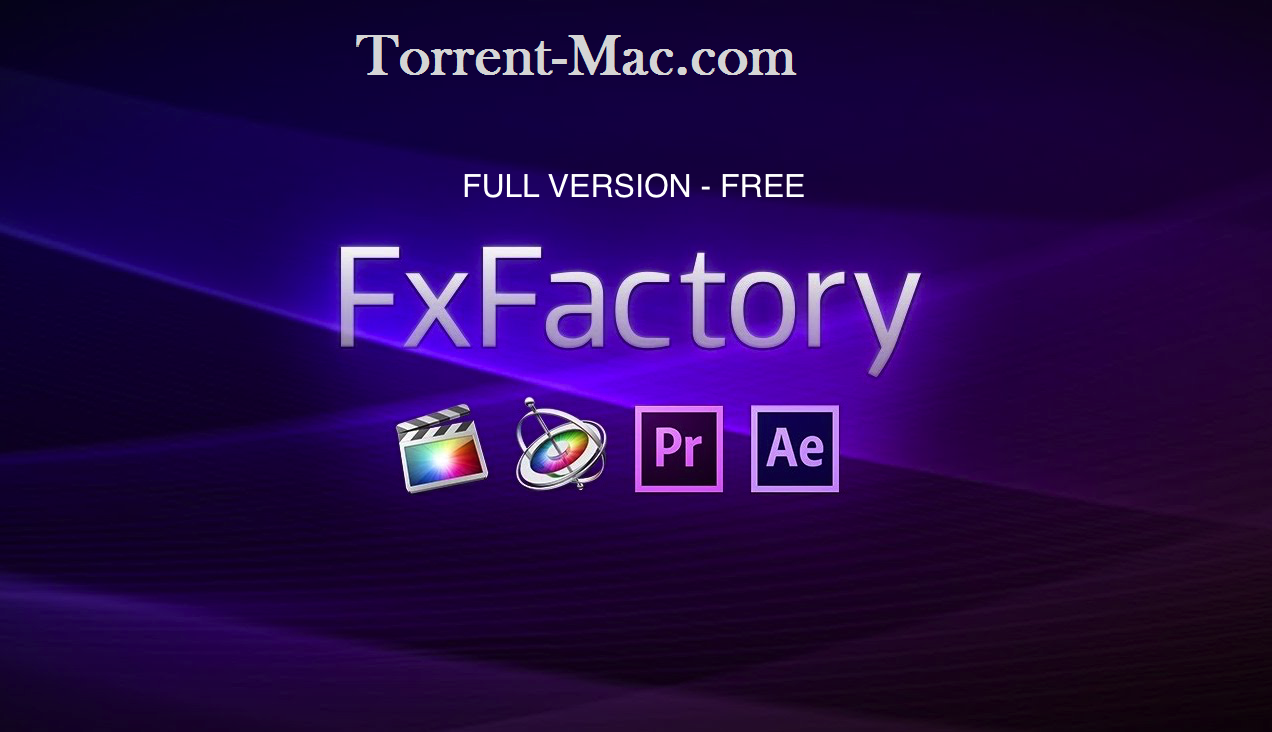 Fxfactory Pro Mac Mojave Download Torrent